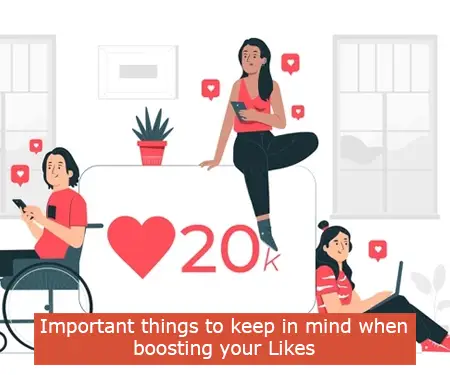 Important things to keep in mind when boosting your Likes