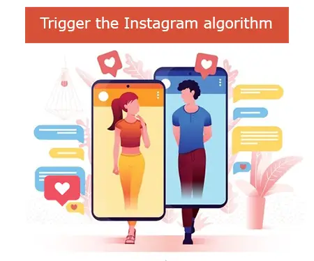 Trigger the Instagram algorithm
