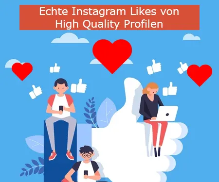 Echte Instagram Likes von High Quality Profilen