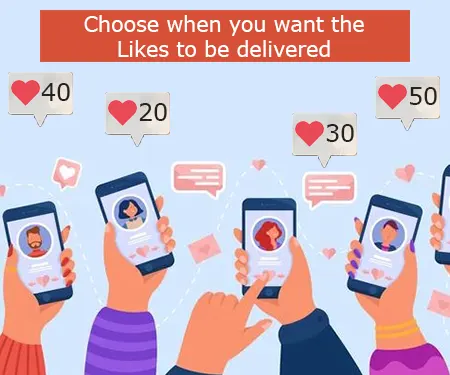 Choose when you want the Likes to be delivered