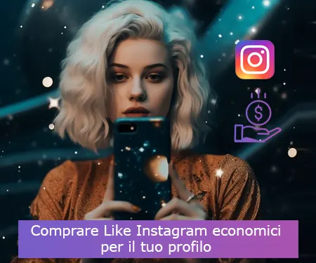 Comprare Like Instagram economici per il tuo profilo