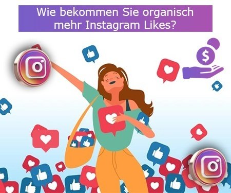 Wie bekommen Sie organisch mehr Instagram Likes?