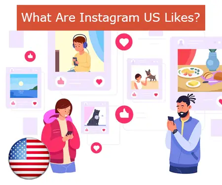 What Are Instagram US Likes?