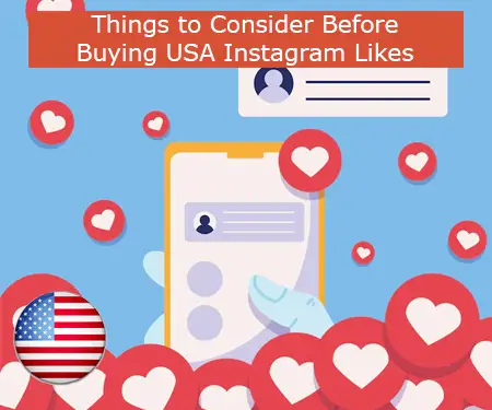 Things to Consider Before Buying USA Instagram Likes