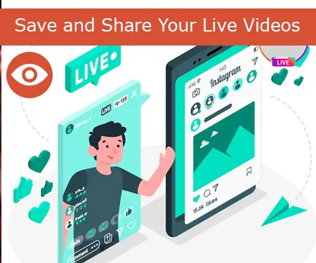 Save and Share Your Live Videos