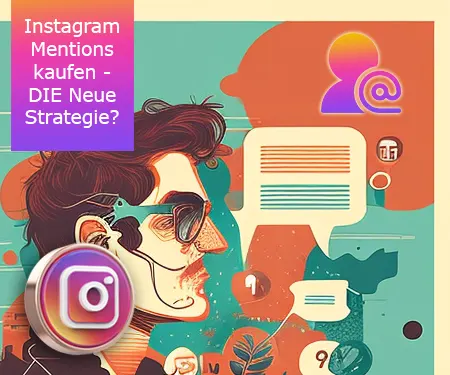 Instagram Mentions kaufen - DIE Neue Strategie?