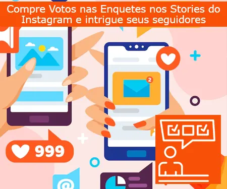 Compre Votos nas Enquetes nos Stories do Instagram e intrigue seus seguidores