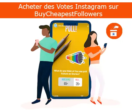 Acheter des Votes Instagram sur BuyCheapestFollowers