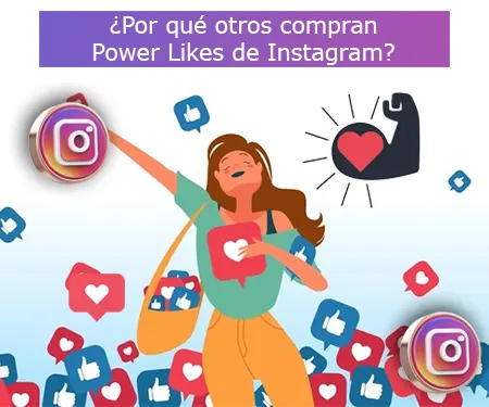 ¿Por qué otros compran Power Likes de Instagram?