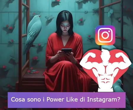 Cosa sono i Power Like di Instagram?