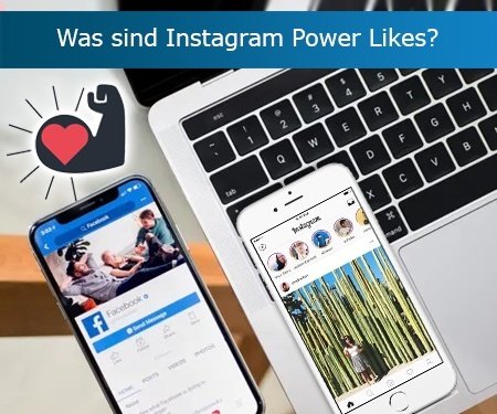 Was sind Instagram Power Likes?