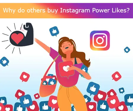 Why do others buy Instagram Power Likes?