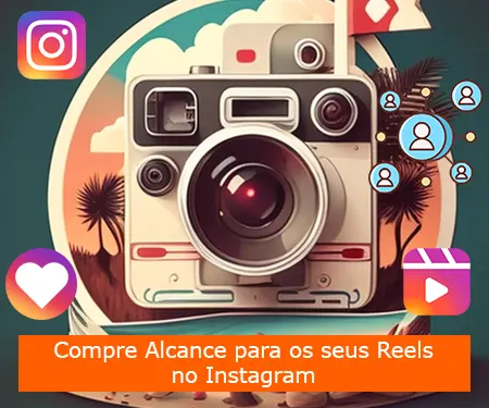 Compre Alcance para os seus Reels no Instagram