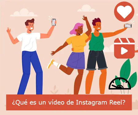¿Qué es un vídeo de Instagram Reel?