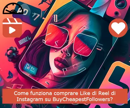 Come funziona comprare Like di Reel di Instagram su BuyCheapestFollowers?