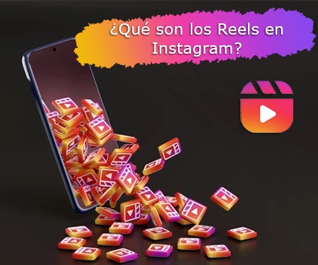 ¿Qué son los Reels en Instagram?