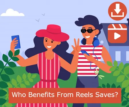 Who Benefits From Reels Saves?