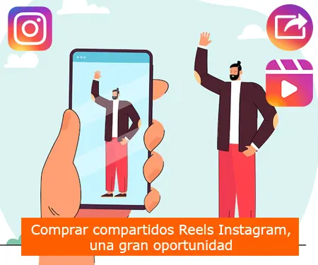 Comprar compartidos Reels Instagram, una gran oportunidad