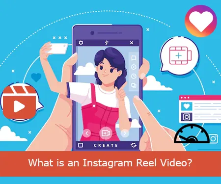 What is an Instagram Reel Video?