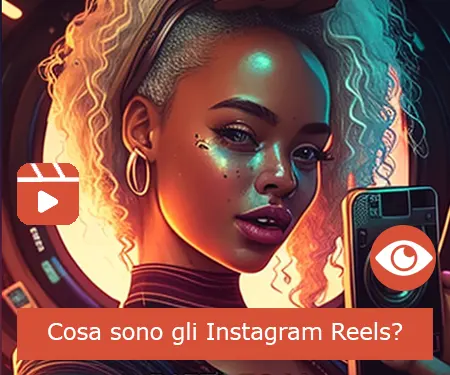 Cosa sono gli Instagram Reels?