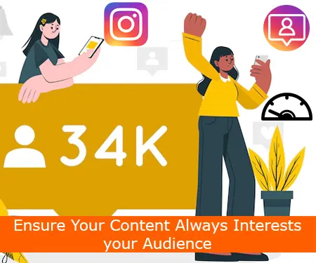 Ensure Your Content Always Interests your Audience