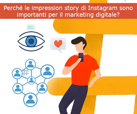 Perché le impression story di Instagram sono importanti per il marketing digitale?