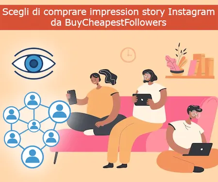 Scegli di comprare impression story Instagram da BuyCheapestFollowers