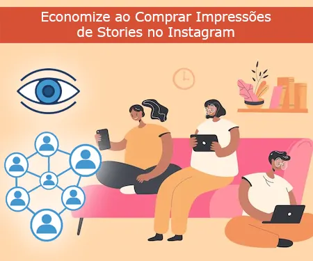 Economize ao Comprar Impressões de Stories no Instagram