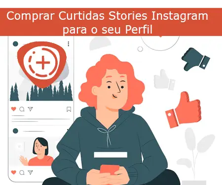 Comprar Curtidas Stories Instagram para o seu Perfil