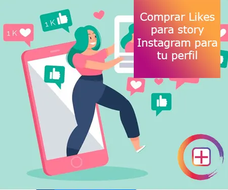 Comprar Likes para story Instagram para tu perfil