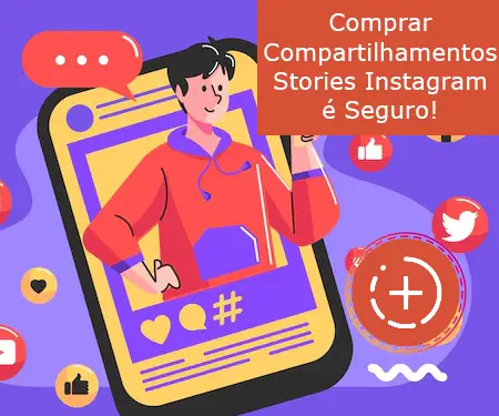 Comprar Compartilhamentos Stories Instagram é Seguro!