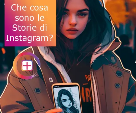 Che cosa sono le Storie di Instagram?