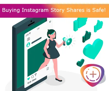 Buying Instagram Story Shares is Safe!