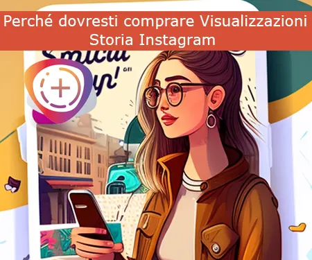 Perché dovresti comprare Visualizzazioni Storia Instagram