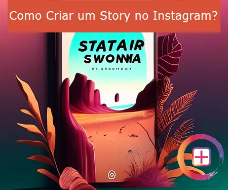 Como Criar um Story no Instagram?