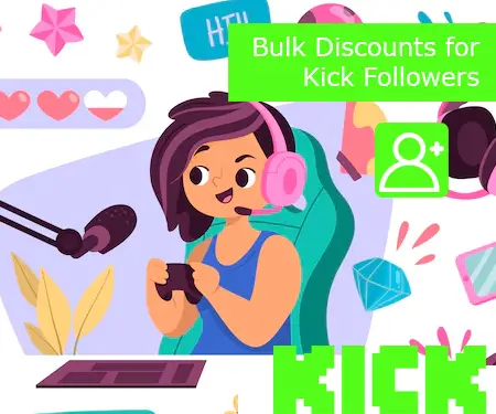 Bulk Discounts for Kick Followers