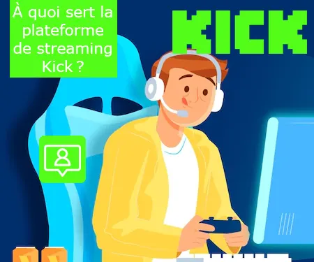 À quoi sert la plateforme de streaming Kick ?