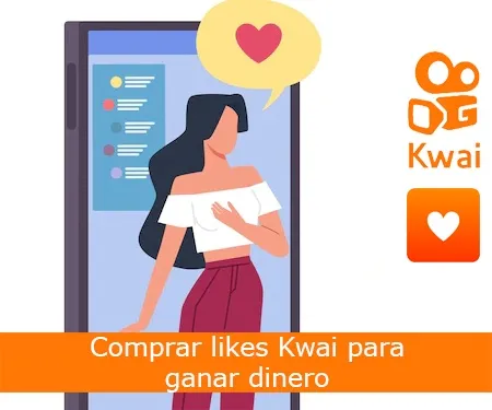 Comprar likes Kwai para ganar dinero