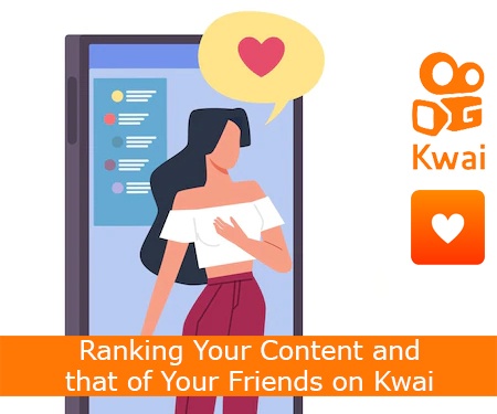Ranking Your Content and that of Your Friends on Kwai
