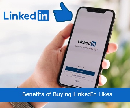 Benefits of Buying LinkedIn Likes
