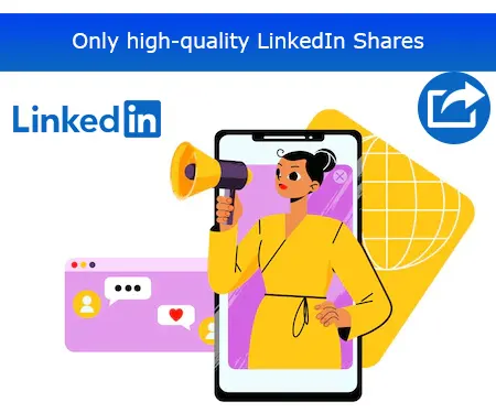 Only high-quality LinkedIn Shares