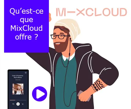 Qu’est-ce que MixCloud offre ?