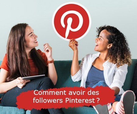 Comment avoir des followers Pinterest ? Comment avoir des followers Pinterest ?