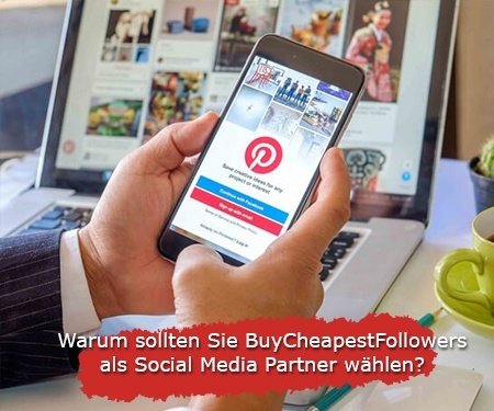 Warum sollten Sie BuyCheapestFollowers als Social Media Partner wählen?