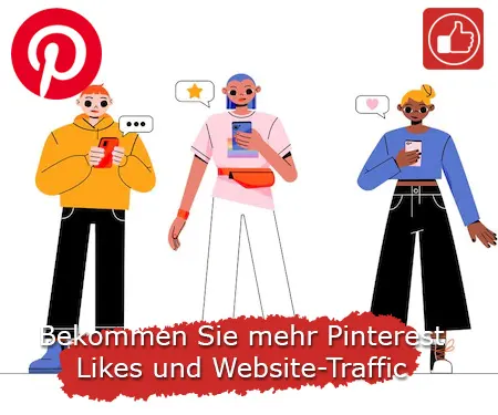 Bekommen Sie mehr Pinterest Likes und Website-Traffic