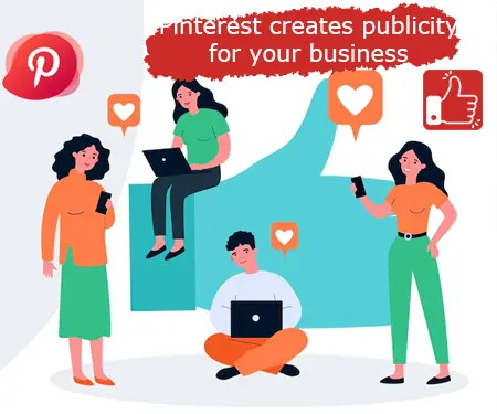 Pinterest creates publicity for your business