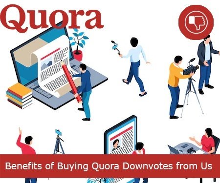 Benefits of Buying Quora Downvotes from Us