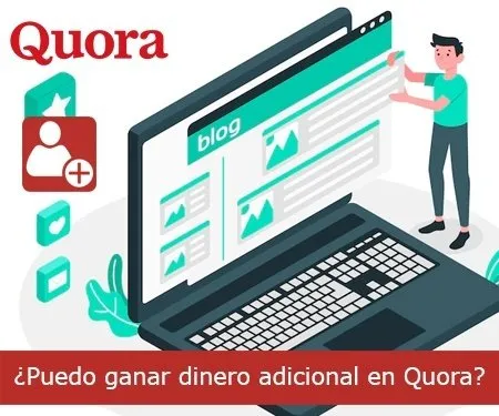 ¿Puedo ganar dinero adicional en Quora?