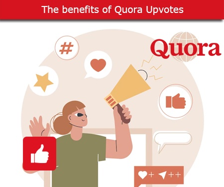 The benefits of Quora Upvotes
