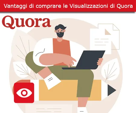 Vantaggi di comprare le Visualizzazioni di Quora